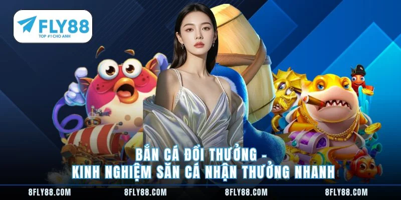 Bắn cá đổi thưởng