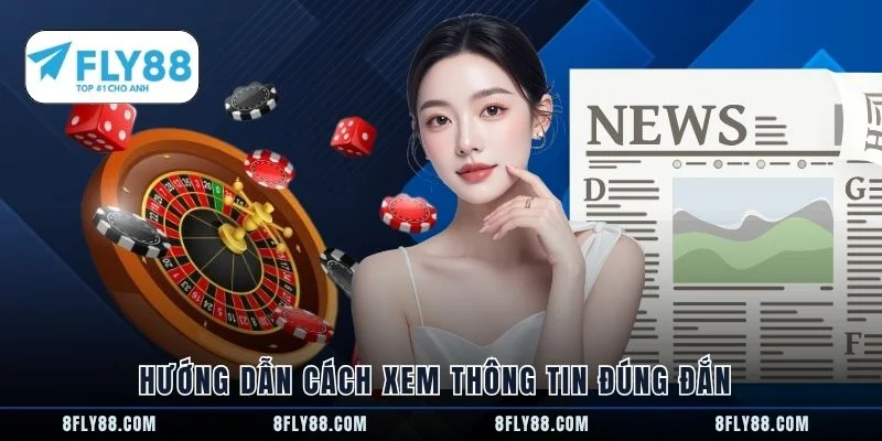 Hướng dẫn cách xem thông tin đúng đắn