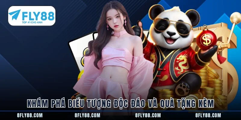 Khám phá biểu tượng độc đáo và quà tặng kèm