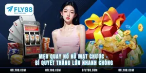 Mẹo quay nổ hũ mạt chược