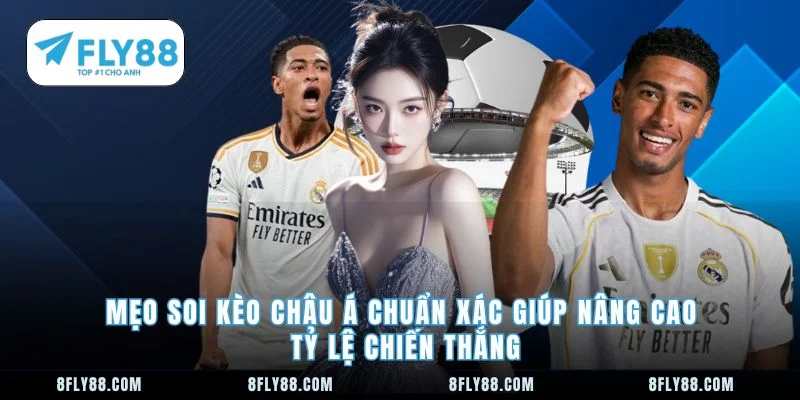 Mẹo soi kèo châu Á