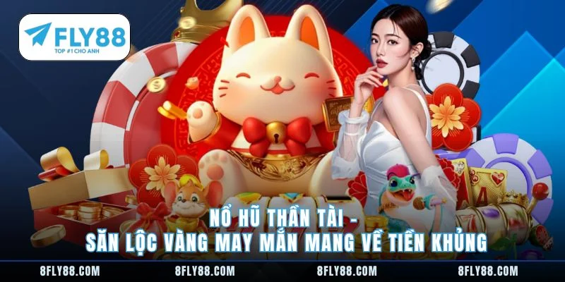 Nổ hũ thần tài
