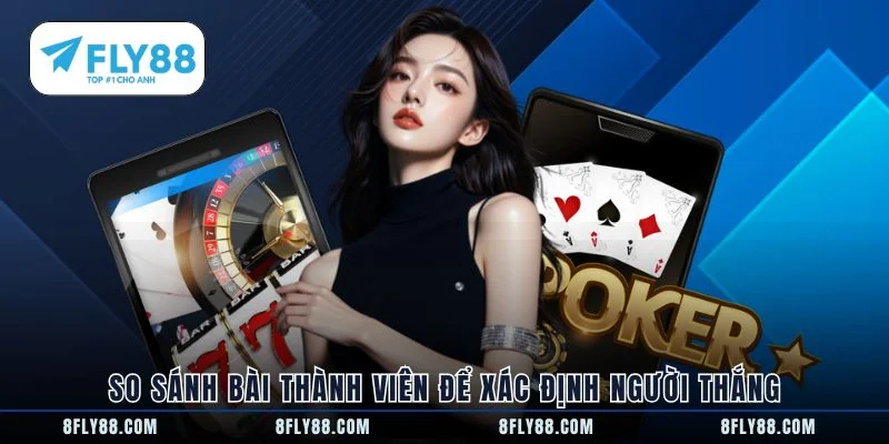 So sánh bài thành viên để xác định người thắng