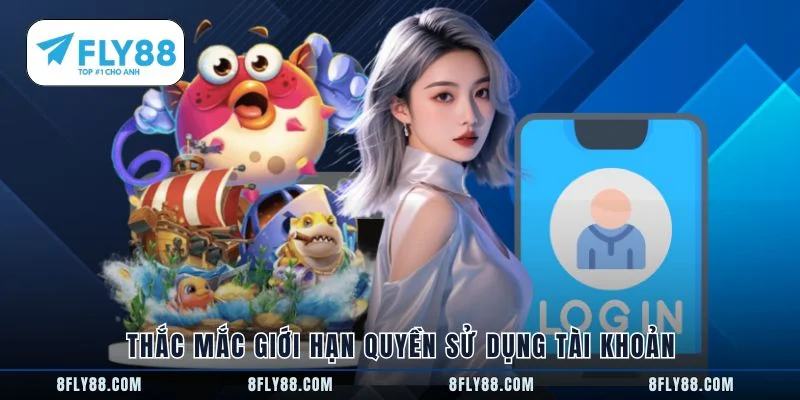 Thắc mắc giới hạn quyền sử dụng tài khoản